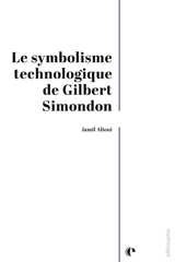 Le symbolisme technologique de Gilbert Simondon - Jamil Alioui