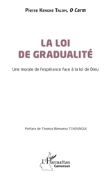 La loi de gradualité : une morale de l'espérance face à la loi de Dieu - Pierre Kengne Talom