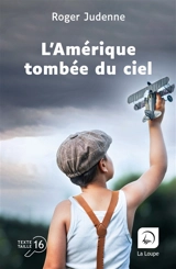 L'Amérique tombée du ciel - Roger Judenne