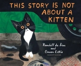 This Story Is Not About a Kitten - Randall De Sève