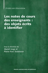 Les notes de cours des enseignants : des objets écrits à identifier