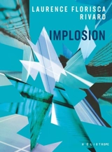 Implosion - Rivard, Laurence Florisca