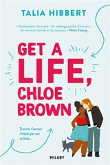 The brown sisters. Vol. 1. Get a life, Chloe Brown - Talia Hibbert