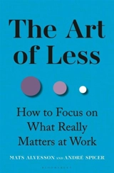 The Art of Less - Mats Alvesson
