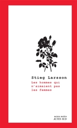 Millénium. Vol. 1. Les hommes qui n'aimaient pas les femmes - Stieg Larsson