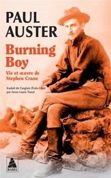 Burning boy : vie et oeuvre de Stephen Crane - Paul Auster