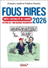 Fous rires 2026 : toute l'actualité de l'année en près de 1.000 blagues hilarantes - François Jouffa