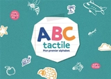 ABC tactile : mon premier alphabet - Mes mains en or (Limoges)