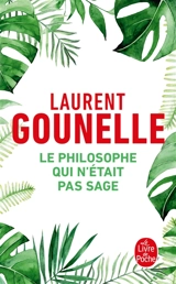 Le philosophe qui n'était pas sage - Laurent Gounelle