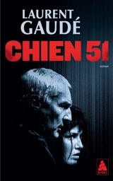 Chien 51 - Laurent Gaudé
