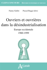 Ouvriers et ouvrières dans la désindustrialisation : Europe occidentale : 1960-1999