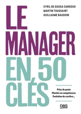 Le manager en 50 clés : prise de poste, montée en compétences, évolution de carrière... - Cyril de Sousa Cardoso