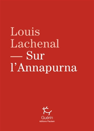 Sur l'Annapurna - Louis Lachenal