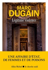 Légitime violence - Marc Dugain