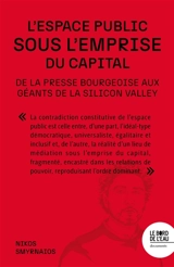 L'espace public sous l'emprise du capital : de la presse bourgeoise aux géants de la Silicon Valley - Nikos Smyrnaios