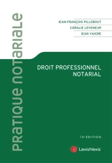 Droit professionnel notarial - Jean-François Pillebout