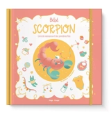 Bébé Scorpion : livre de naissance et des premières fois - Aurore Meyer