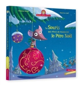 Mamie Poule raconte. Vol. 5. La souris qui rêvait de rencontrer le Père Noël - Christine Beigel