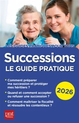 Successions : le guide pratique : 2026 - Sylvie Dibos-Lacroux