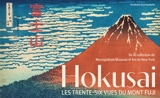 Hokusai : les trente-six vues du mont Fuji : de la collection du Metropolitan Museum of Art de New York - Elisabetta Scantamburlo