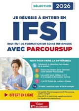 Je réussis à entrer en IFSI avec Parcoursup : Institut de formation en soins infirmiers : sélection 2026 - Sébastien Drevet