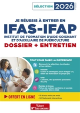 Je réussis à entrer en IFAS-IFAP, institut de formation d'aide-soignant et d'auxiliaire de puériculture : dossier + entretien : sélection 2026 - Marion Gauthier