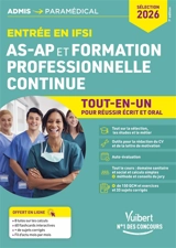 Entrée en IFSI AS-AP et formation professionnelle continue : tout-en-un pour réussir écrit et oral : 2026 - Isabelle Bisutti
