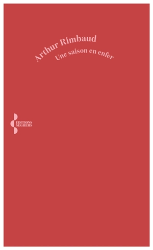 Une saison en enfer - Arthur Rimbaud