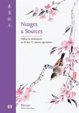 Nuages & sources : haïkus & méditations au fil des 72 saisons japonaises - Manda