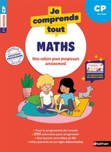 Je comprends  tout, maths : mon cahier pour progresser sereinement : CP, 6-7 ans, nouveau programme - Gwenaëlle Espagnol