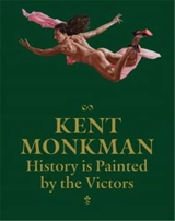 Kent Monkman : History is Painted by the Victors
