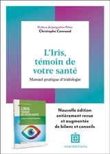 L'iris, témoin de votre santé : manuel pratique d'iridologie - Christophe Cannaud