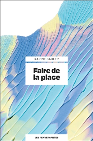 Faire de la place - Karine Sahler