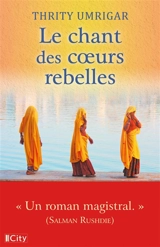 Le chant de coeurs rebelles - Thrity N. Umrigar