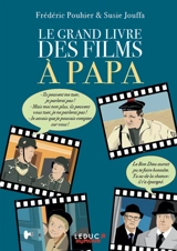 Le grand livre des films à papa - Frédéric Pouhier