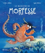 Le monstre de Morfesse - Frédéric Sabrou