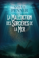 La malédiction des sorcières de la mer - Sarah Penner
