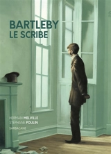 Bartleby le scribe - Herman Melville