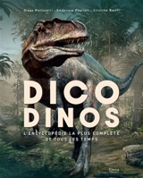 Dico dinos : l'encyclopédie la plus complète de tous les temps - Diego Mattarelli