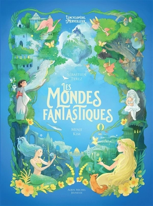 Les mondes fantastiques - Sébastien Perez