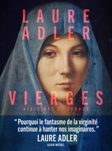 Vierges : histoires et tabous - Laure Adler