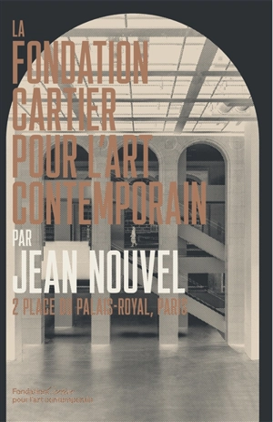 La Fondation Cartier pour l'art contemporain par Jean Nouvel, 2 place du Palais-Royal, Paris