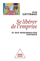 Se libérer de l'emprise : et des personnalités toxiques - Jean Cottraux