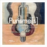 Purisme(s) : Le Corbusier, Amédée Ozenfant, Franciska Clausen, Marcelle Cahn, Willi Baumeister, Otto Gustav Carlsund - Cécile Godefroy