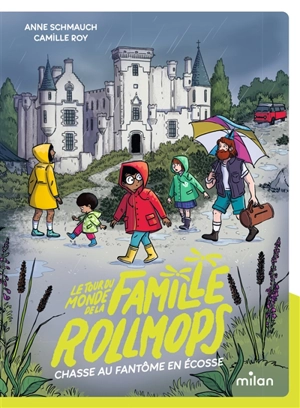 Le tour du monde de la famille Rollmops. Chasse au fantôme en Ecosse - Anne Schmauch