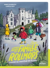 Le tour du monde de la famille Rollmops. Chasse au fantôme en Ecosse - Anne Schmauch