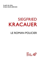 Le roman policier : un traité philosophique - Siegfried Kracauer