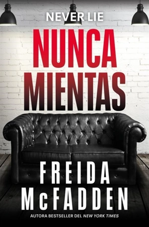 Nunca mientas / Never Lie - Freida McFadden