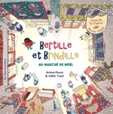Bertille et Brindille au marché de Noël. Brindille et Bertille au marché de Noël - Adèle Tariel
