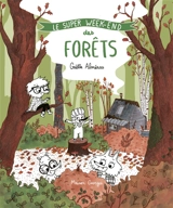 Le super week-end des forêts - Gaëlle Alméras